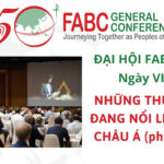Đại hội FABC 50 – Ngày VII – Những thực tế đang nổi lên tại châu Á (phần 3)