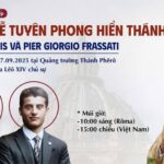 Kính mời tham dự trực tuyến: Thánh lễ phong thánh cho Carlo Acutis và Pier Giorgio Frassati
