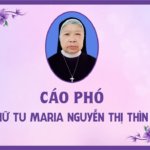 Cáo phó: Nữ tu Maria Nguyễn Thị Thìn (Cộng đoàn Lưu Mỹ – Hội dòng Mến Thánh Giá Vinh)